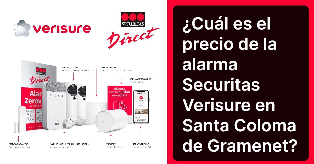 ¿Cuál es el precio de la alarma Securitas Verisure en Santa Coloma de Gramenet?